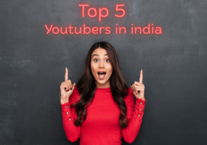 Top 5 YouTubers in India